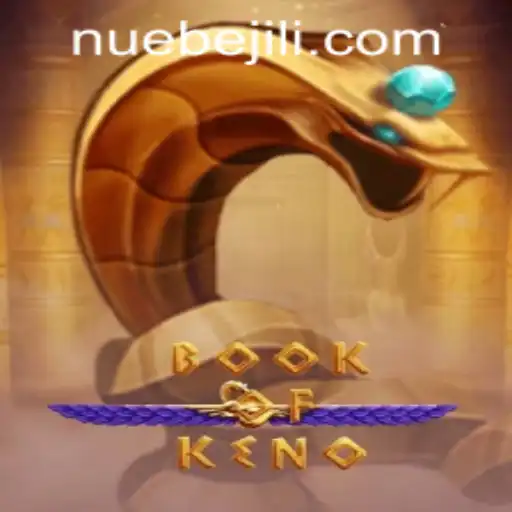 Discovering BookOfKeno: A Thrilling Experience with NUEBE Gaming