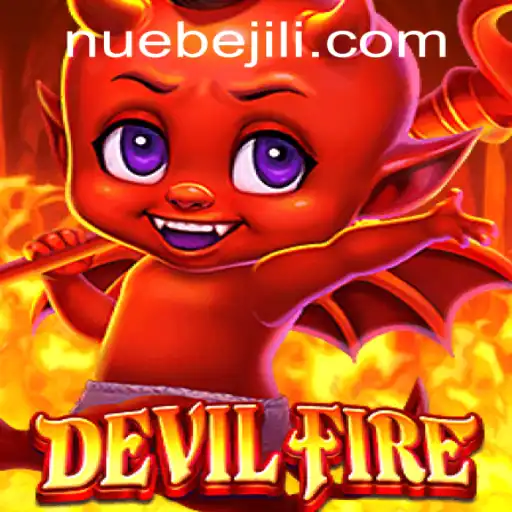 DevilFire: A Thrilling Adventure in NUEBE Gaming's Latest Hit