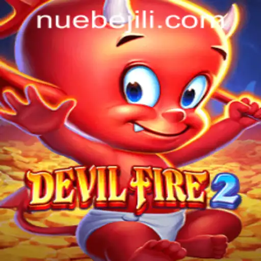 Discovering DevilFire2: A Comprehensive Guide to NUEBE Gaming's Latest Excitement