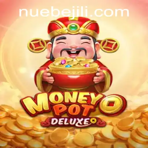 Unveiling MoneyPotDELUXE: A Deep Dive into NUEBE Gaming’s Latest Sensation