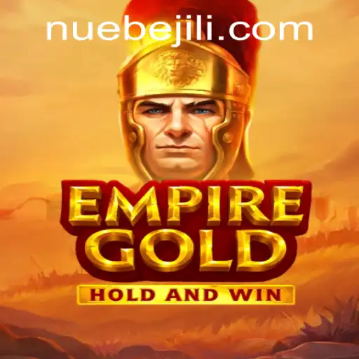 Unveiling EmpireGold: A Deep Dive into NUEBE Gaming's Latest Masterpiece