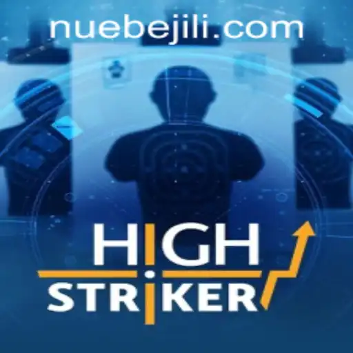 HighStriker: A Comprehensive Guide to the Exciting World of NUEBE Gaming