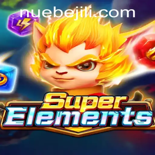 Exploring the Exciting World of SuperElements by NUEBE Gaming