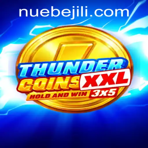 Exploring the Exciting World of ThunderCoinsXxl: A NUEBE Gaming Sensation